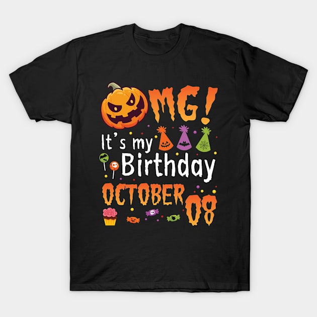 Happy To Me You Grandpa Nana Dad Mommy Son Daughter OMG It's My Birthday On October 08 T-Shirt by DainaMotteut